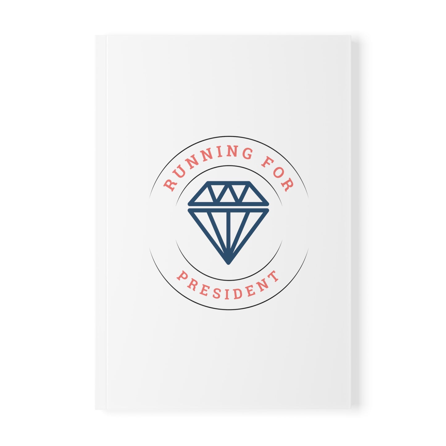 Running For President Notebook